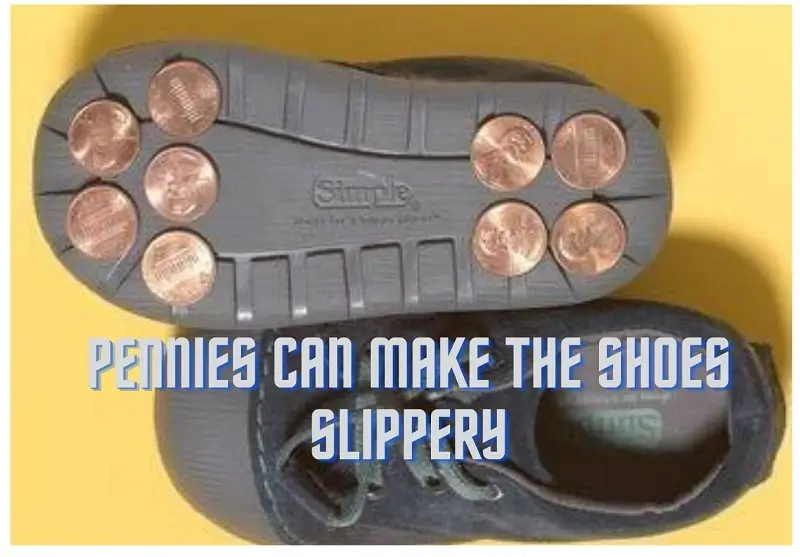 Pennies-Can-Make-The-Shoes-Slippery