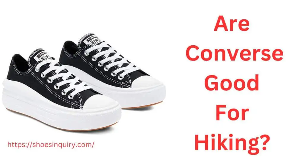 Are Converse Good Hiking Shoes