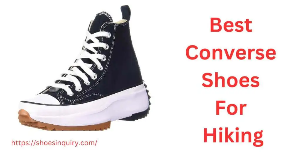 best Converse shoes for hiking